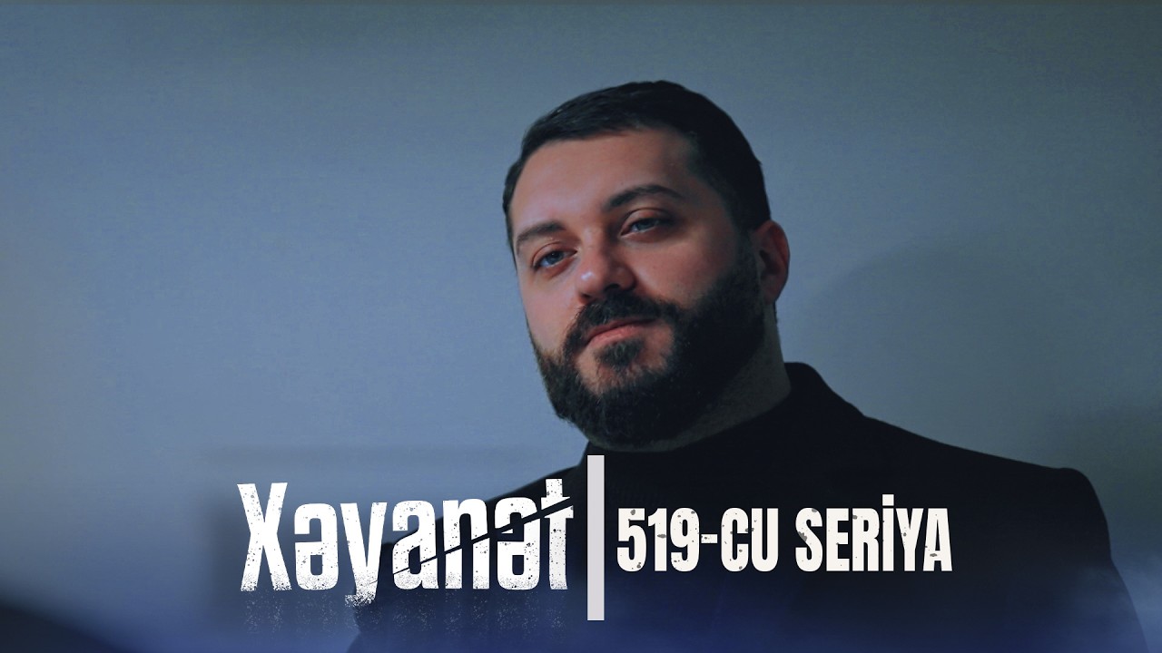 Xəyanət (3-c&uuml; m&ouml;vs&uuml;m 519-cu Seriya)