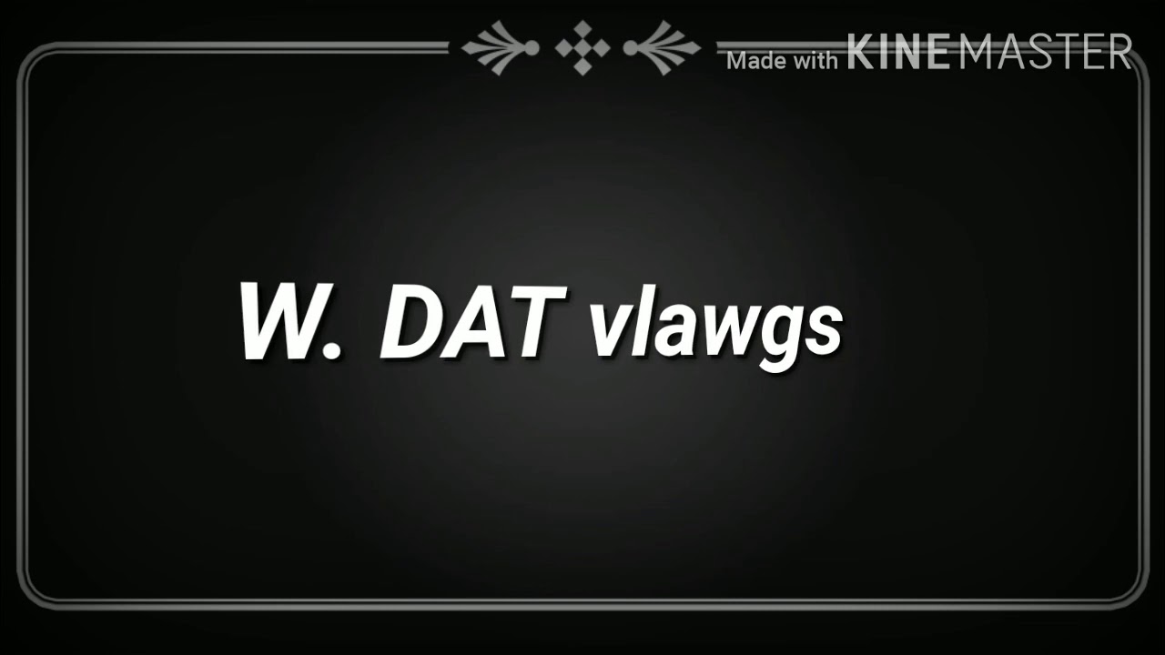 WDAT vlawgs inshallah coming soon