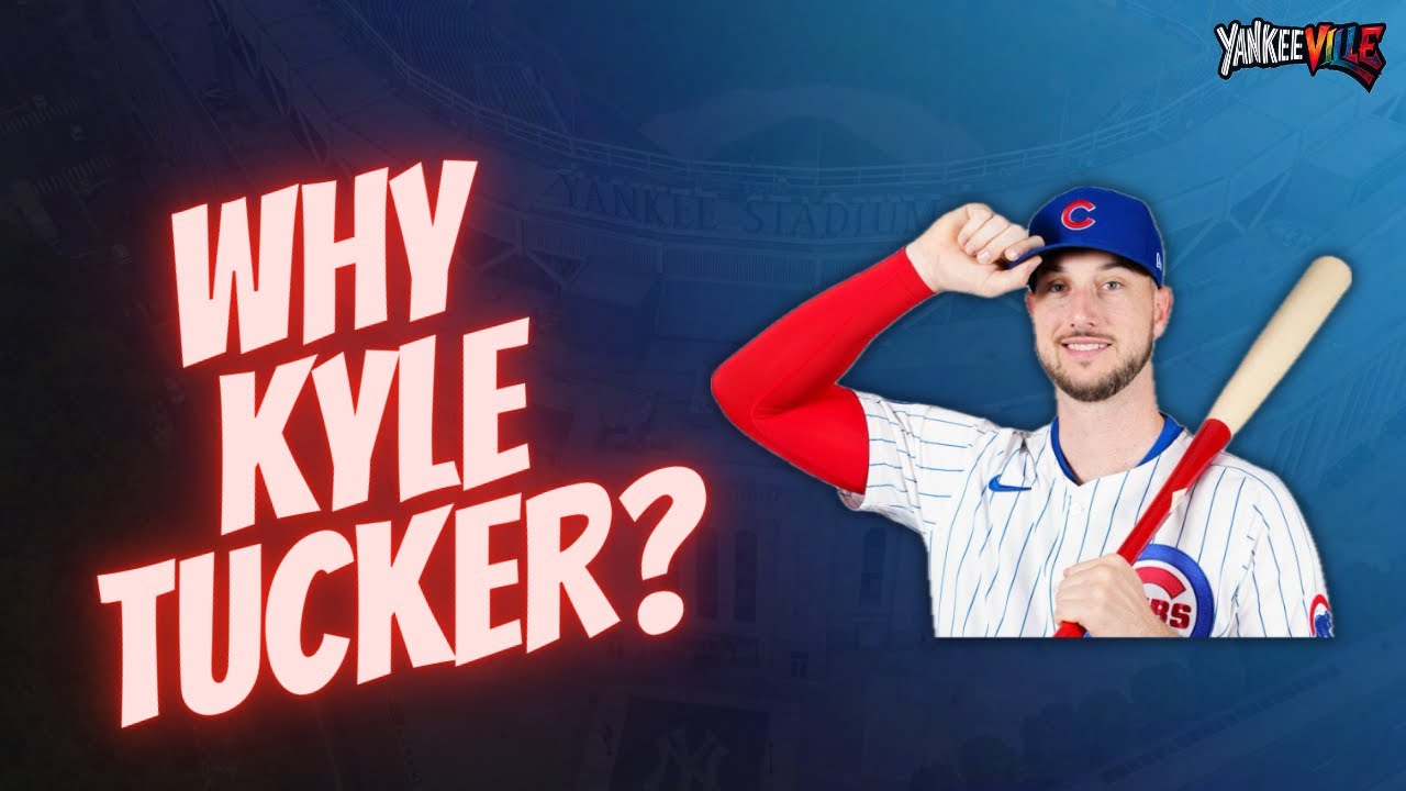 Why Kyle Tucker ?