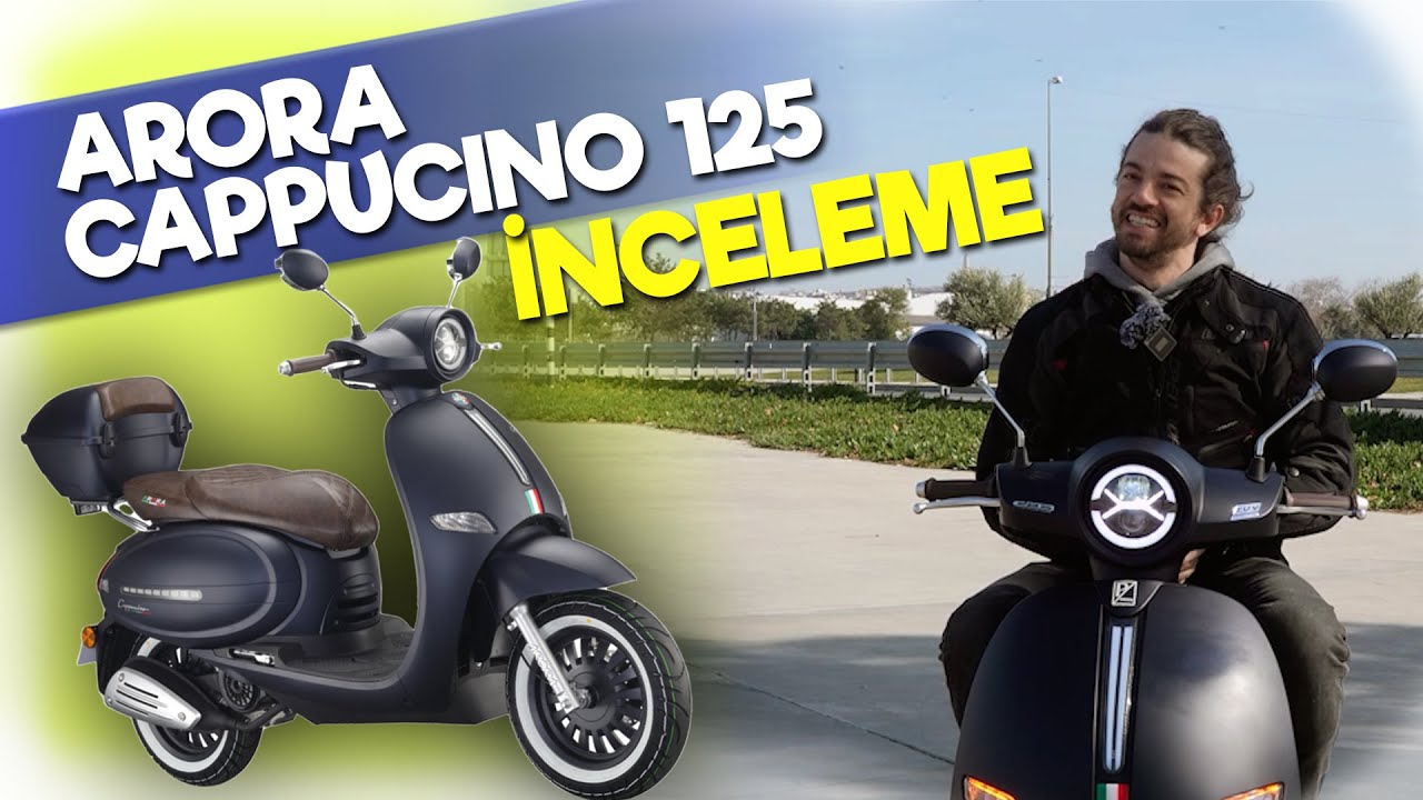 2022 ARORA CAPPUCINO 125 CC İNCELEME / DETAYLI TEST / TOP SPEED