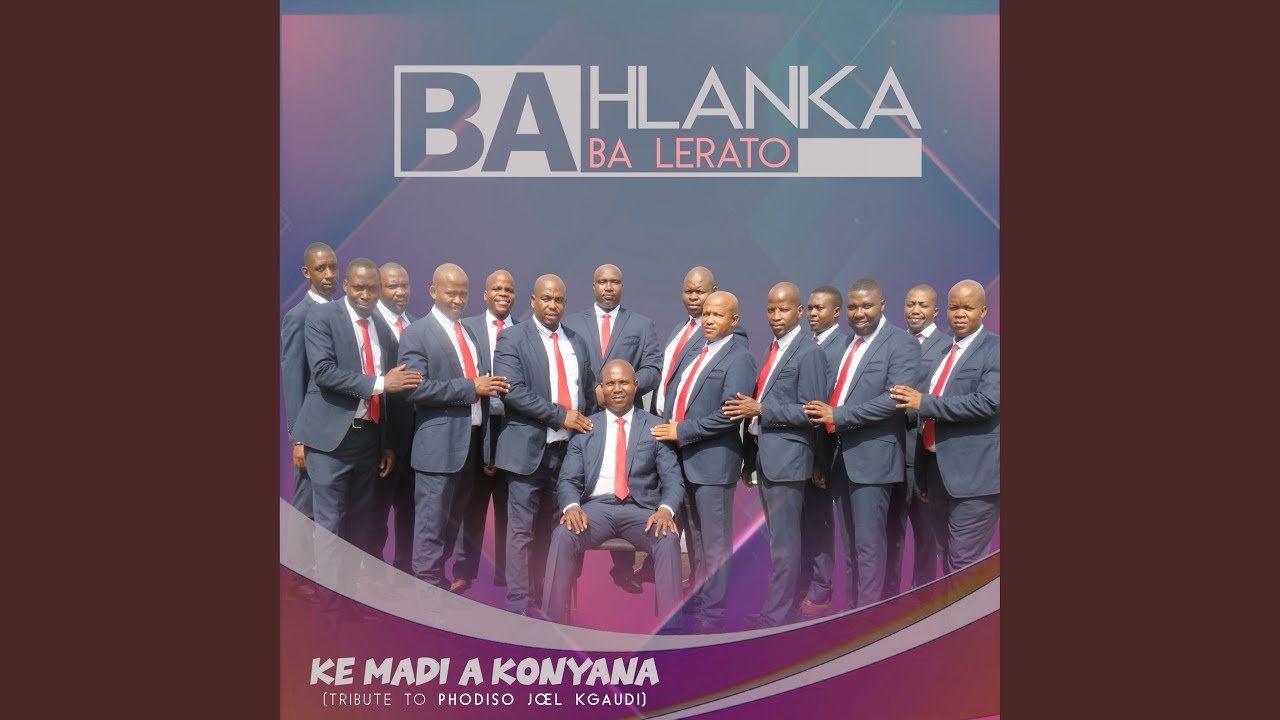 Ke Madi A Konyana (Tribute to Phodiso Joel Kgaudi)