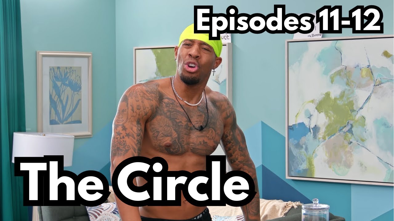 The Circle S6: No new friends, no new money (Ep 11-12 Recap)