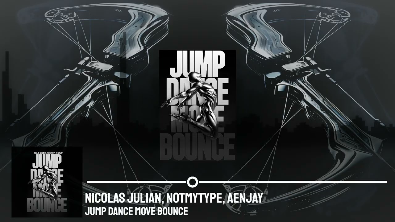 Nicolas Julian, NotMyType, Aenjay - Jump Dance Move Bounce