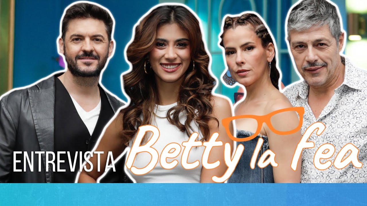 BETTY LA FEA redefine la BELLEZA: Así lo explica el reparto