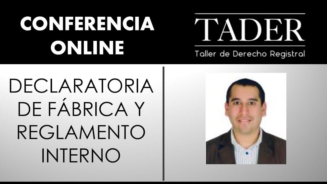 Declaratoria de F&aacute;brica y Reglamento Interno