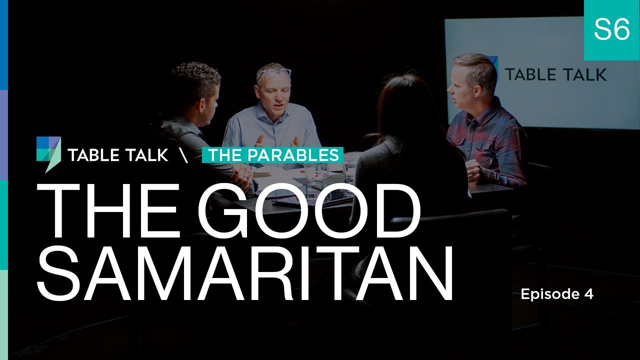 The Good Samaritan | Table Talk S06 E04