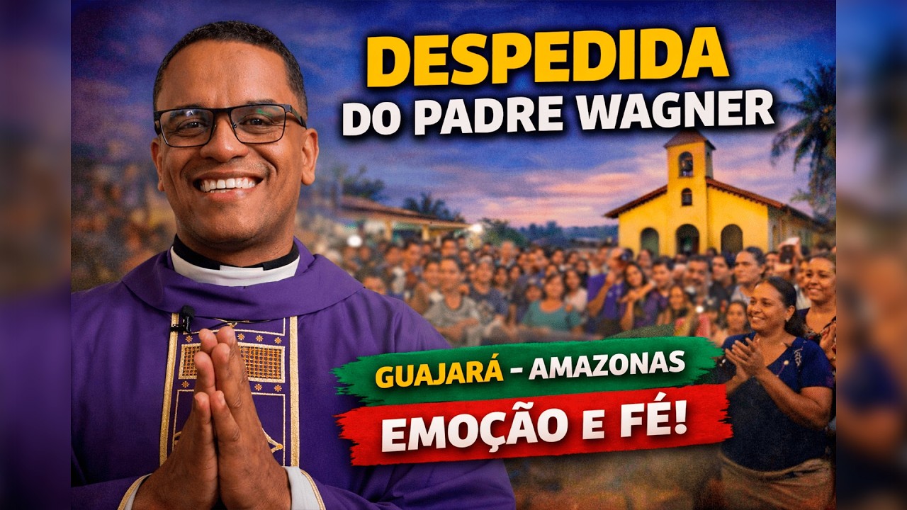 Padre Wagner encerra missão pastoral e se despede dos fiéis em Guajará, no Amazonas.