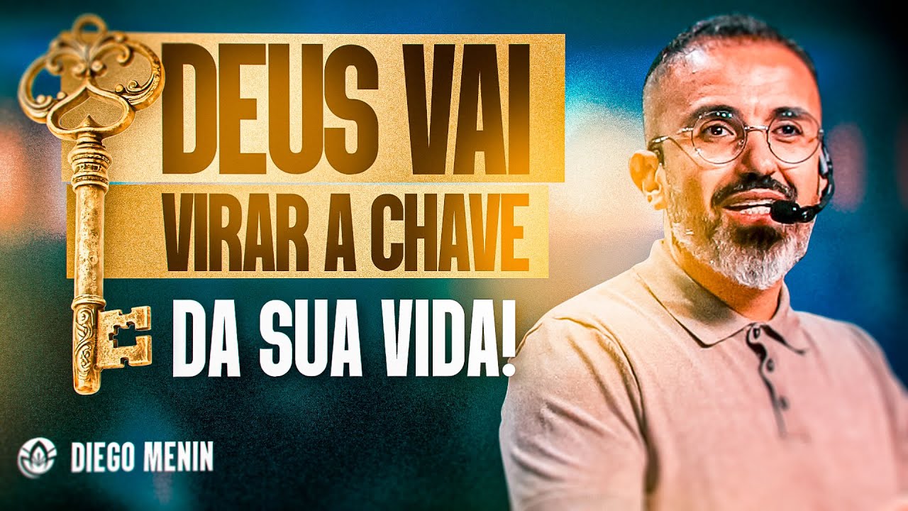 DEUS VAI VIRAR A CHAVE DA SUA VIDA! - DIEGO MENIN (SERMÃO COMPLETO)