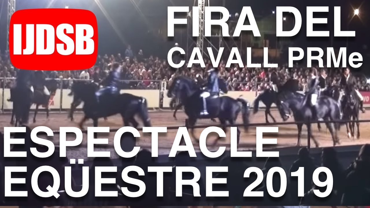 ESPECTACLE EQÜESTRE 2019 🐴 XXIII Fira del CAVALL de RAÇA MENORQUINA