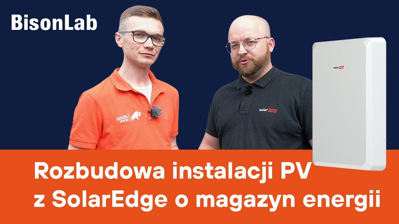 Rozbudowa instalacji fotowoltaicznej z SolarEdge o magazyn energii - BisonLab