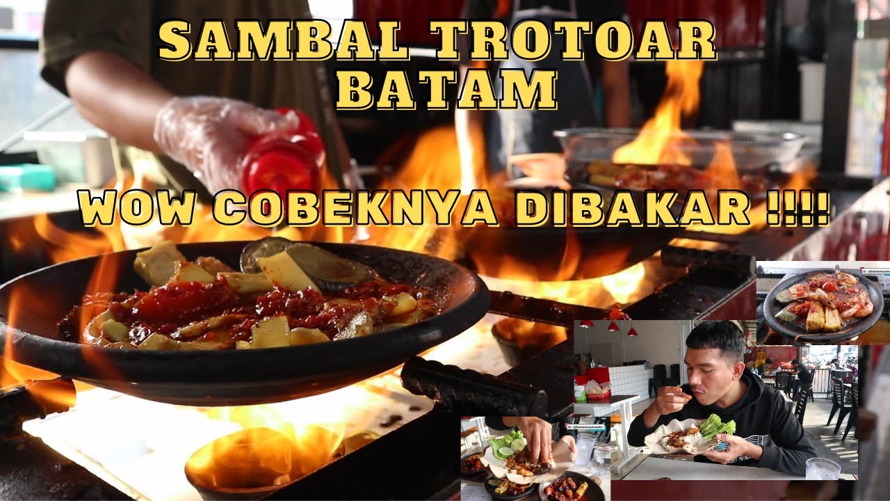 SAMBAL BAKAR TROTOAR VIRAL DI BATAM , SAMPE COBEKAN NYA IKUT MEMBARA !!! 2021