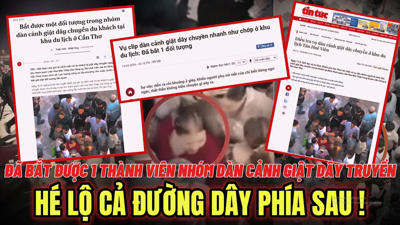 ĐÃ BẮT SỐNG 1 kẻ DÀN CẢNH GIẬT DÂY CHUYỀN DU KHÁCH Ở CẦN THƠ, CÔNG AN QUYẾT TÂM NHỔ TẬN GỐC !