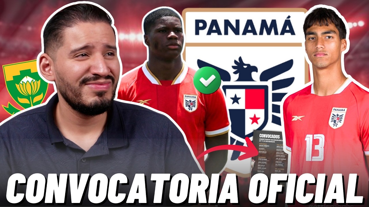 🔴OFICIAL: ESTOS SON LOS CONVOCADOS DE PANAMÁ PARA ENFRENTAR A SUDAFRICA EN AMISTOSO | ANÁLISIS🇵🇦