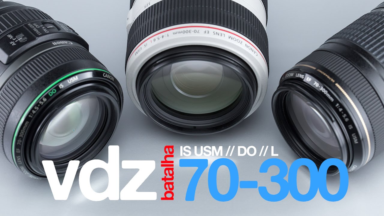 vdz 31 - Batalha EF 70-300mm: IS USM vs. DO vs. L
