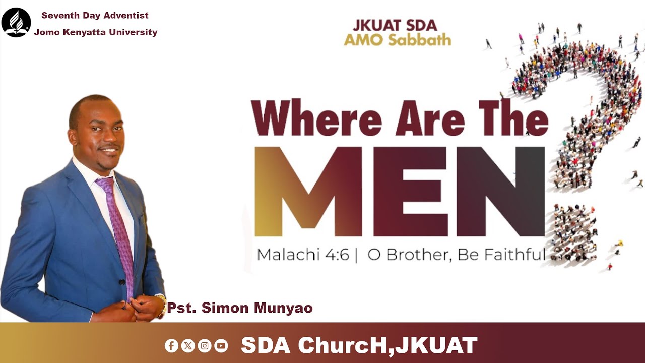 AMO SABBATH || WHERE ARE THE MEN? || PST.SIMON MUNYAO.