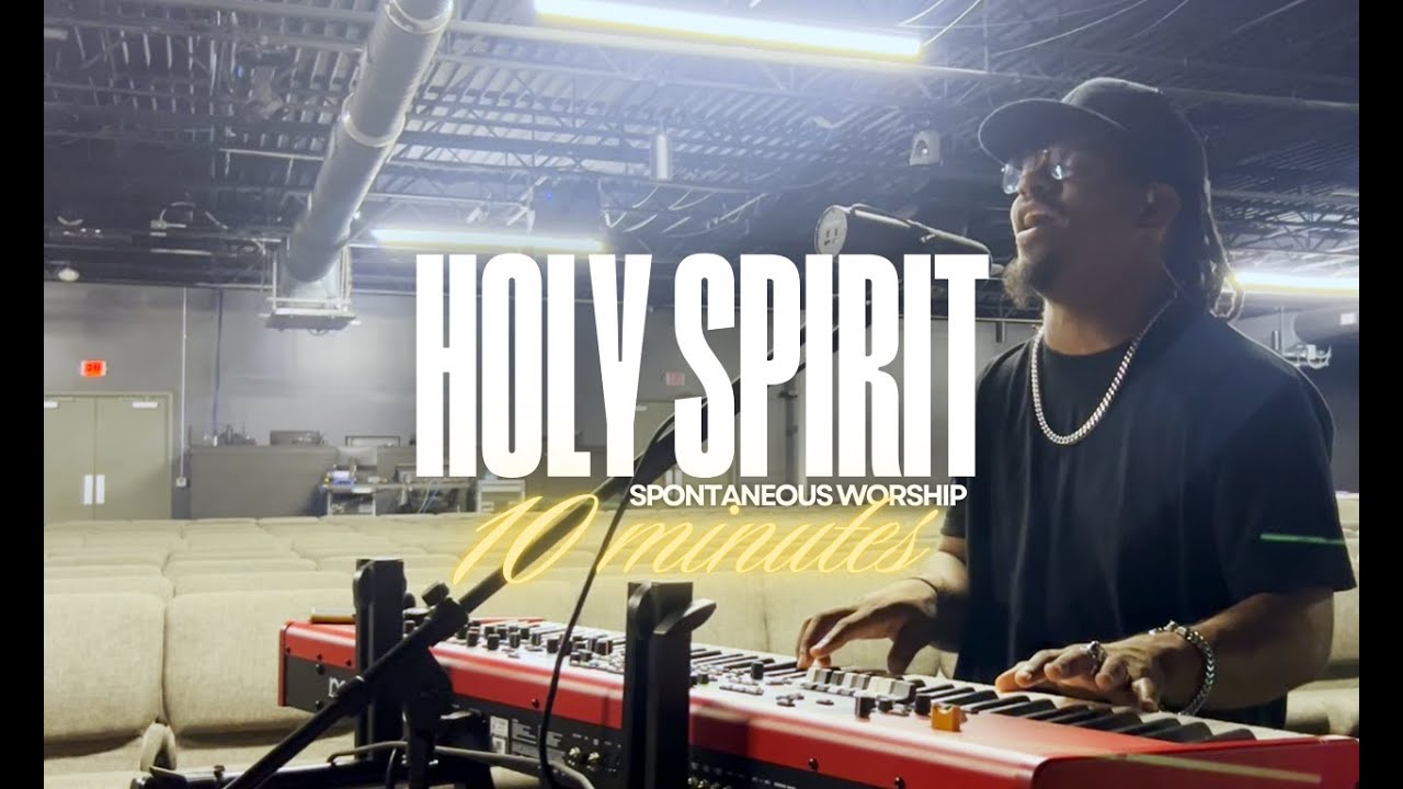 Holy Spirit | 10 Minutes With Holy Spirit Spontaneous Worship
