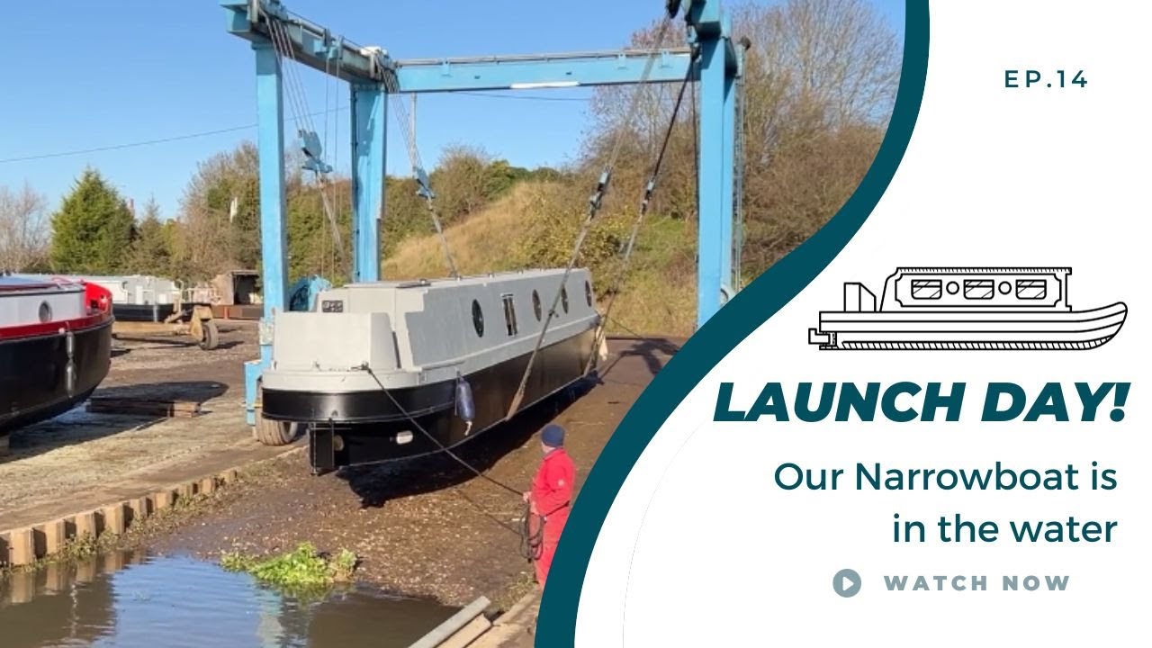 EP14 – Our Narrowboat gets launched and named