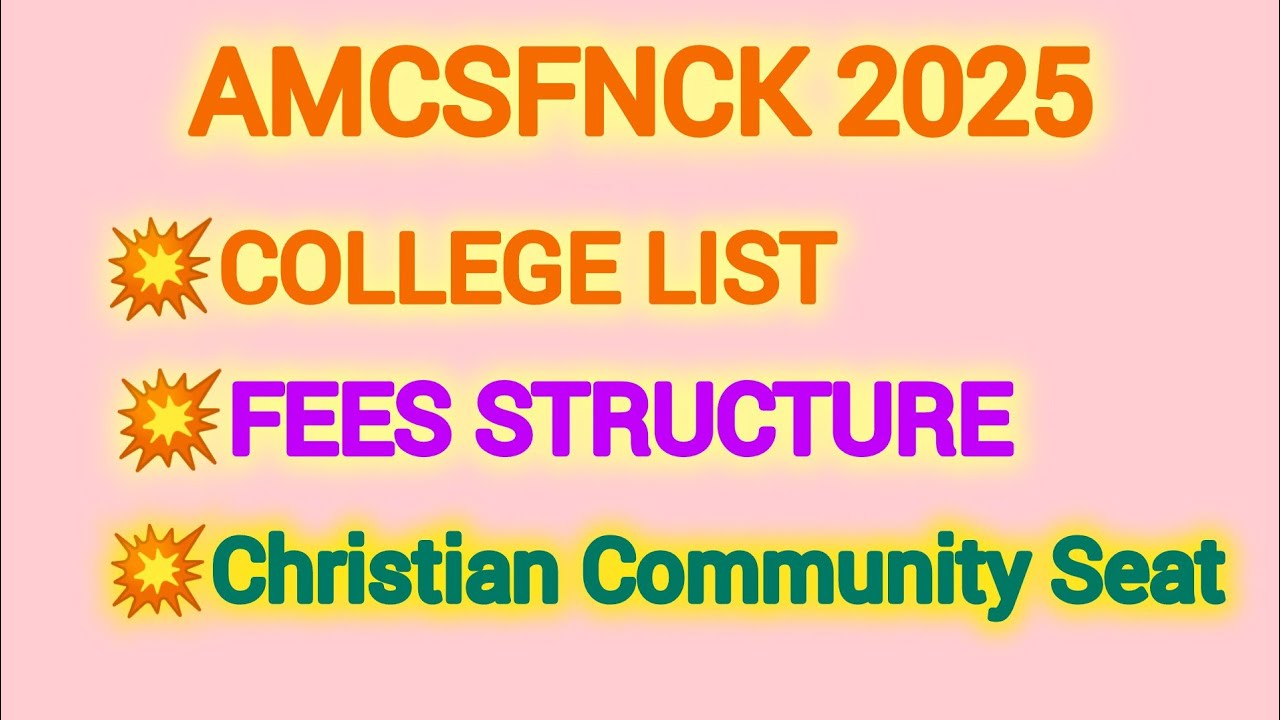 Bsc Nursing ALLOTMENT Details 2025/AMCSFNCK /College list/Fees/Christian Community Reservation Seat
