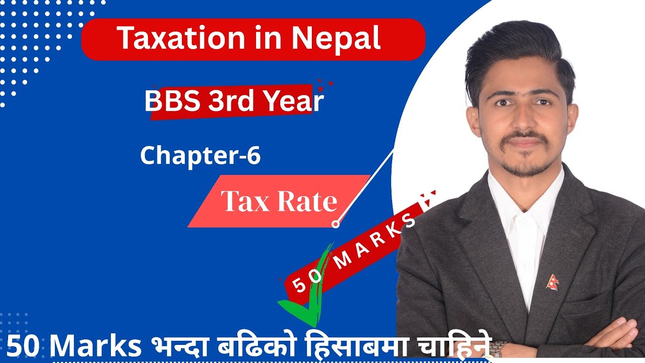 BBS 3rd Year Taxation in Nepal, Tax Rate for 2082 Batch // Tax rate of Income Year 2080/81