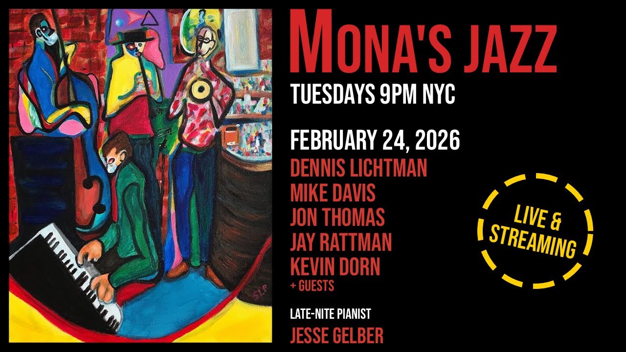 Mona's jazz livestream 2/24/26 - Lichtman Davis Thomas Rattman Dorn
