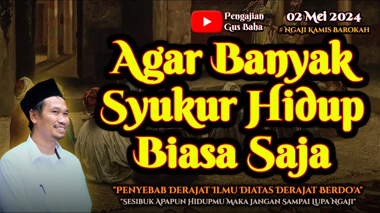 Agar Banyak Syukur Hidup Biasa Saja | Gus Baha Terbaru