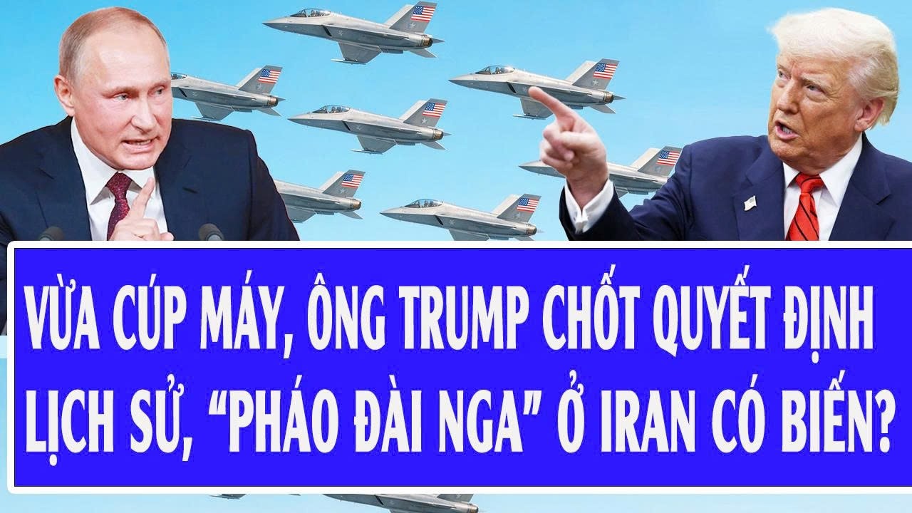 Quốc tế hôm nay 8/3: Vừa cúp máy, ông Trump chốt quyết định lịch sử, “pháo đài Nga” ở Iran có biến?