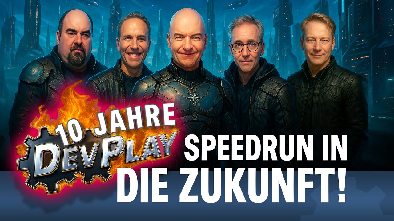10 Jahre Devplay – Speedrun in die Zukunft (Teil 3)
