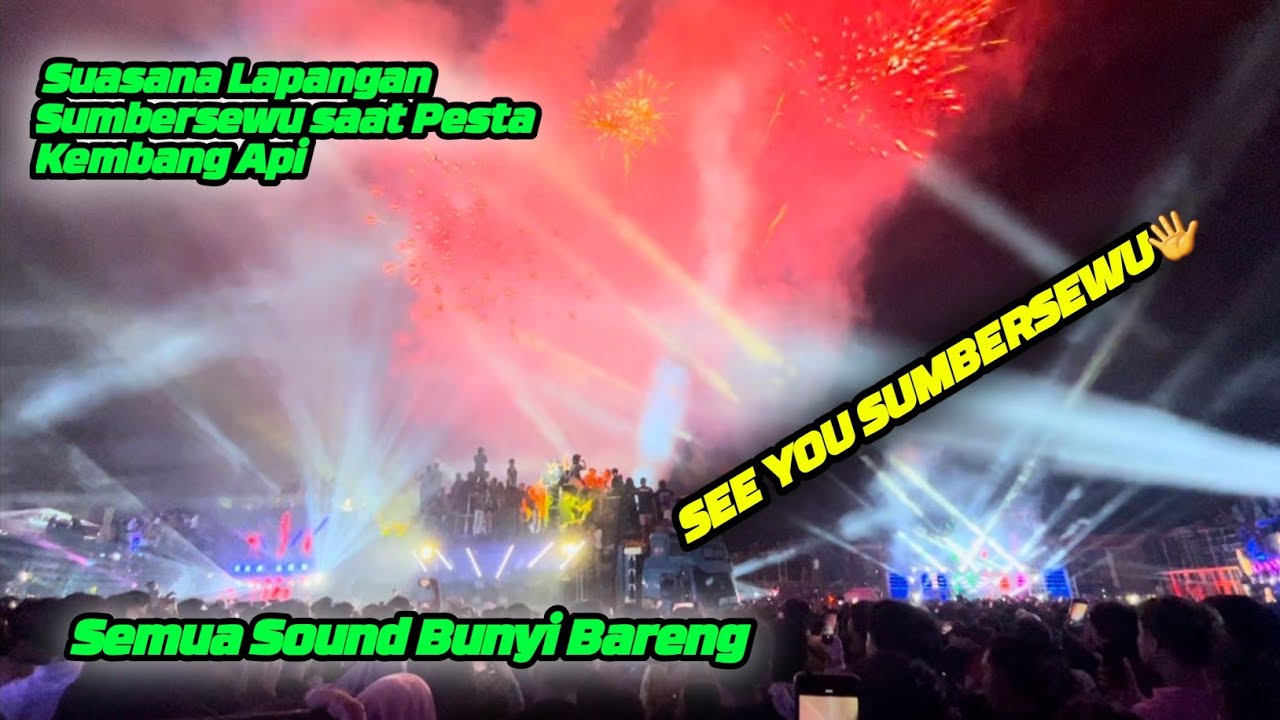 See You Sumbersewu | Suasana Lapangan Sumbersewu Saat Semua Sound bunyi Bareng