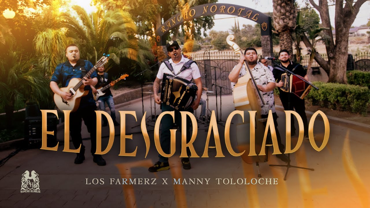 Los Farmerz x Manny Tololoche - El Desgraciado [Official Video]