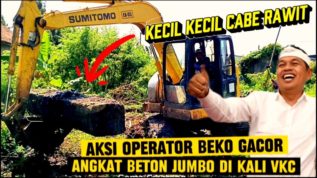 PANIK‼️HAMPIR JOMPLANG ‼️ BALOK BETON JUMBO DI ANGKAT❗AKSI BEKO KECIL KECIL CABE RAWIT DI KALI VKC