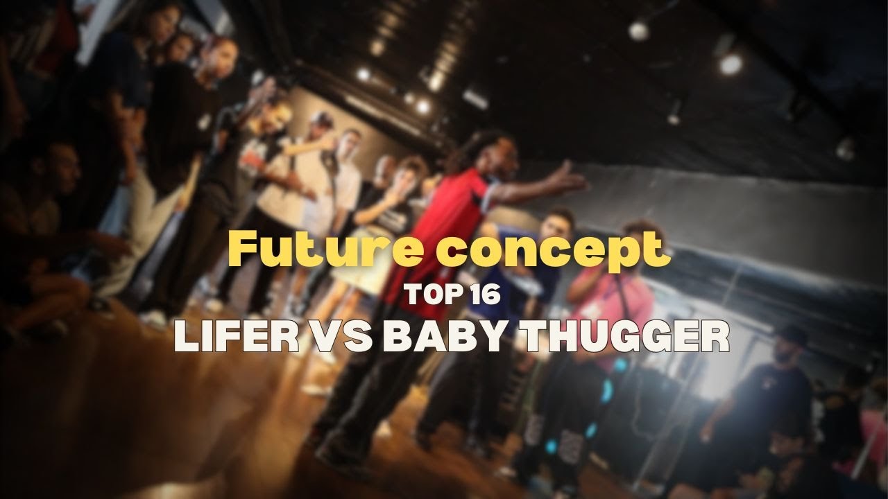Lifer vs BABY THUGER I TOP 16 DEBOUT I FUTURE CONCEPT 2025