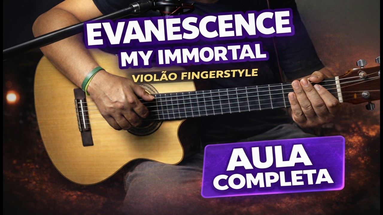 Como Tocar My Immortal no Violão | Fingerstyle – Arranjo Fabio Lima