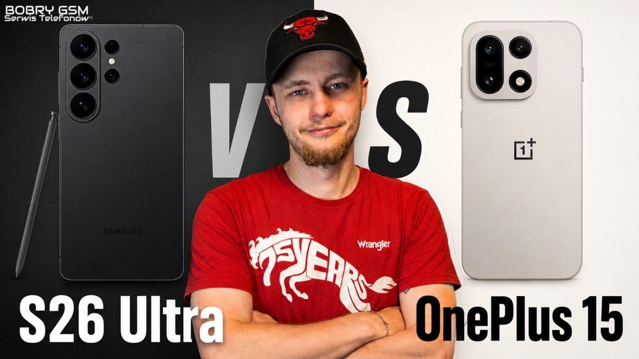 Samsung S26 Ultra vs OnePlus 15 &mdash; kt&oacute;ry wybrałby serwisant?