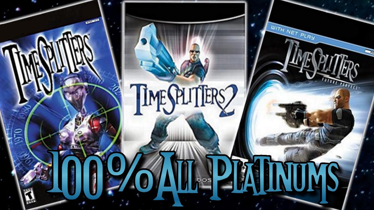 I 100% ALL THREE TimeSplitters Games With ALL Platinums Back-To-Back-To-Back! Part 1/2