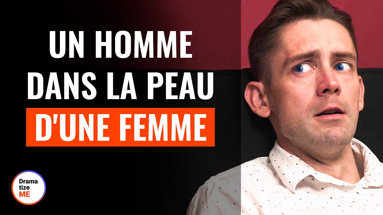 Un Homme Dans La Peau D'Une Femme