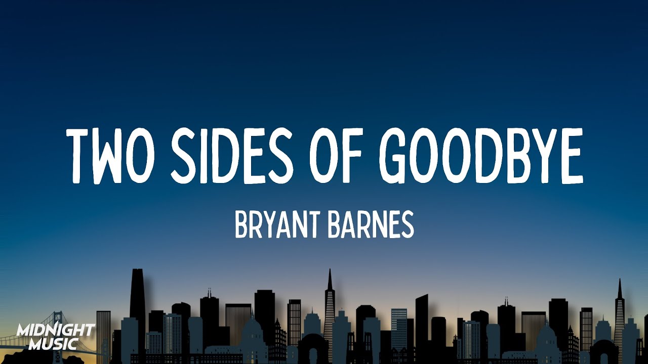 Bryant Barnes - Two Sides of Goodbye | Lyrics