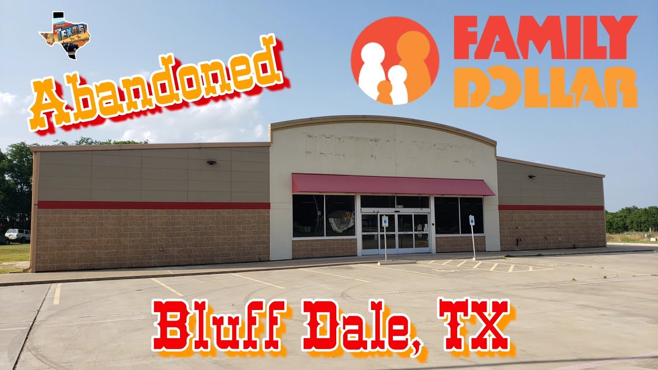 Abandoned Family Dollar - Bluff Dale, TX