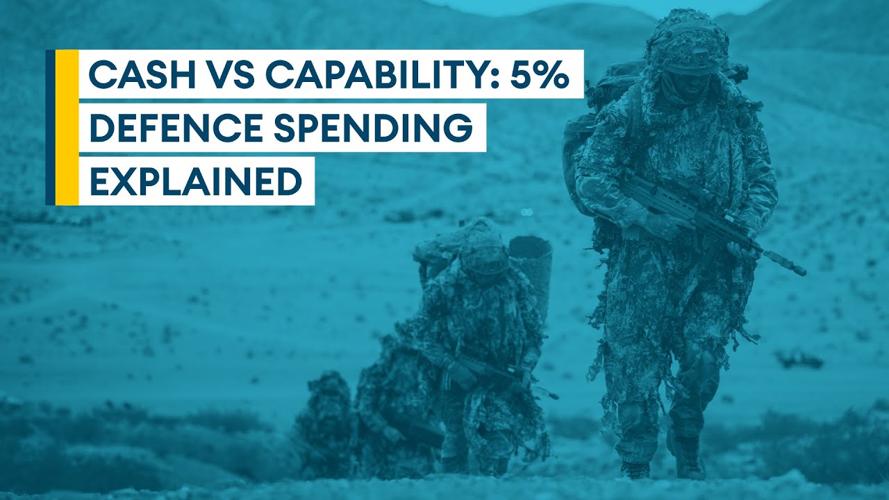 Cash vs Capability: 5% defence spending explained | Sitrep podcast