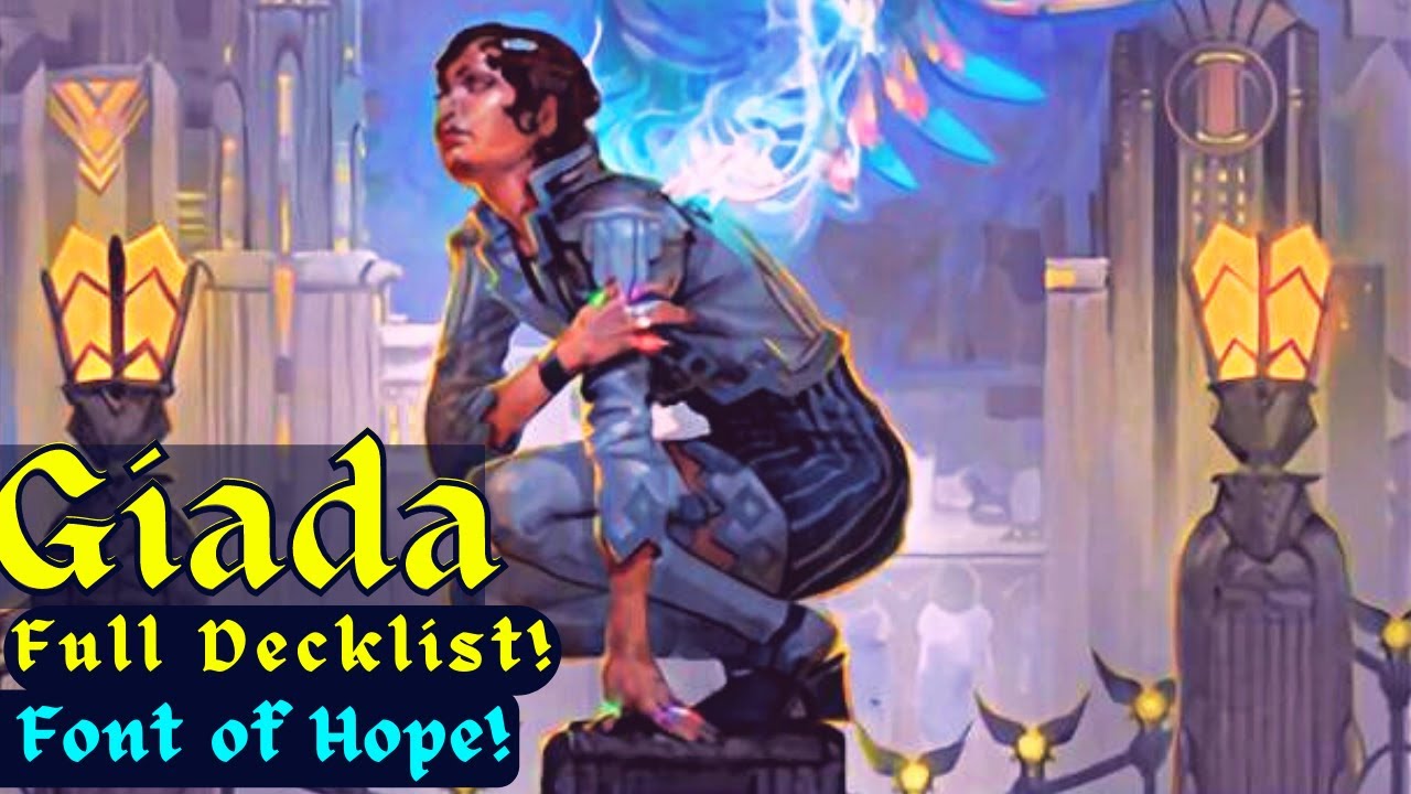 Giada Font of Hope! Full Decklist!
