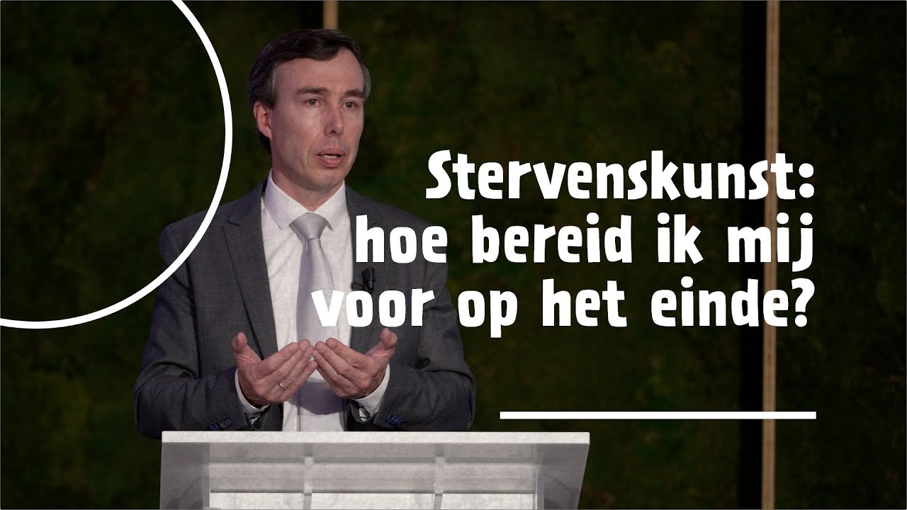 Stervenskunst: hoe bereid ik mij voor op het einde? | dr. Gert van den Brink