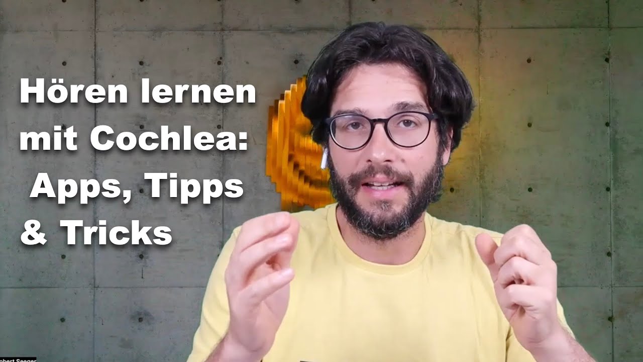 Hilfe, mein CI geht nicht - So lernt dein Hirn mit Cochlea Implantat wieder hören: Tipps Trick Apps