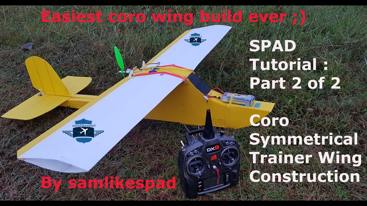 Part 2: Coro Pusher Trainer Wing Build for SPAD-X and Free spad-X Pusher plan