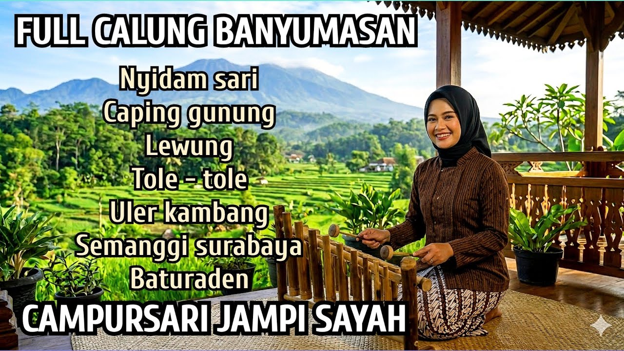 CALUNG BANYUMASAN POPULER PALING ENAK DI DENGAR‼️FULL GAYENG JAMPI SAYAH