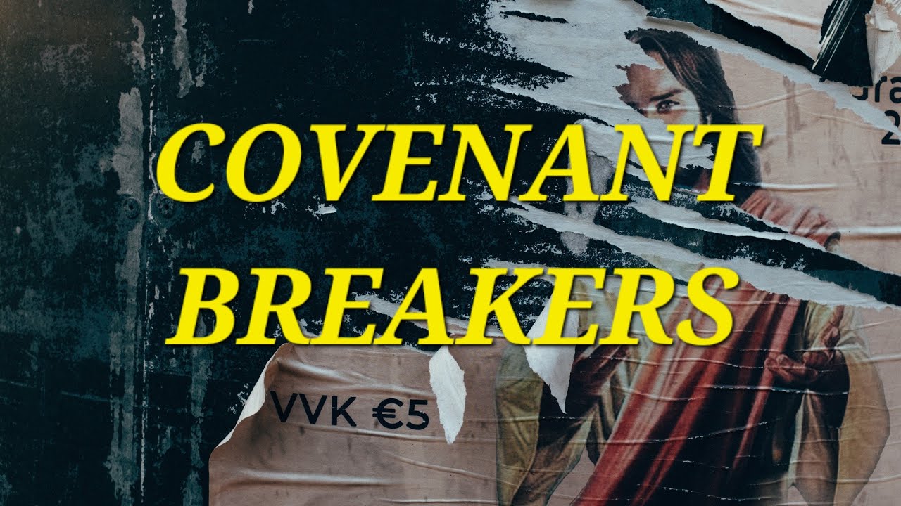COVENANT BREAKERS