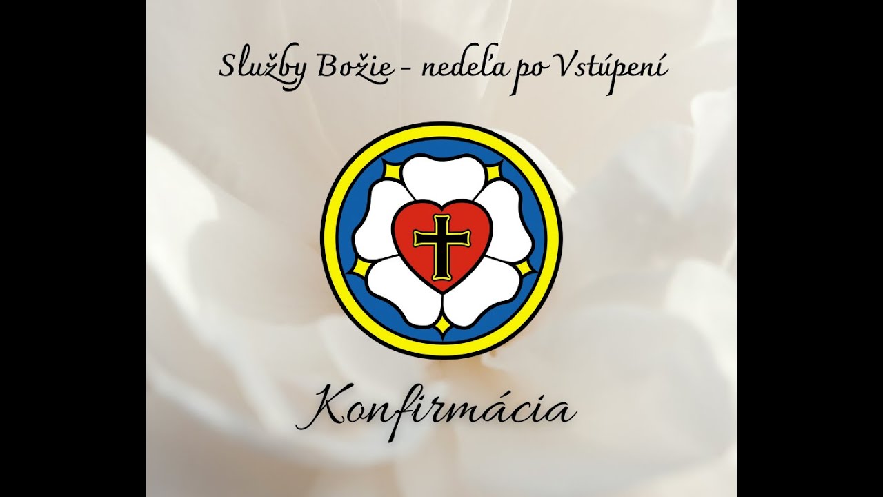 Služby Božie - KONFIRMÁCIA - 29.5.2022