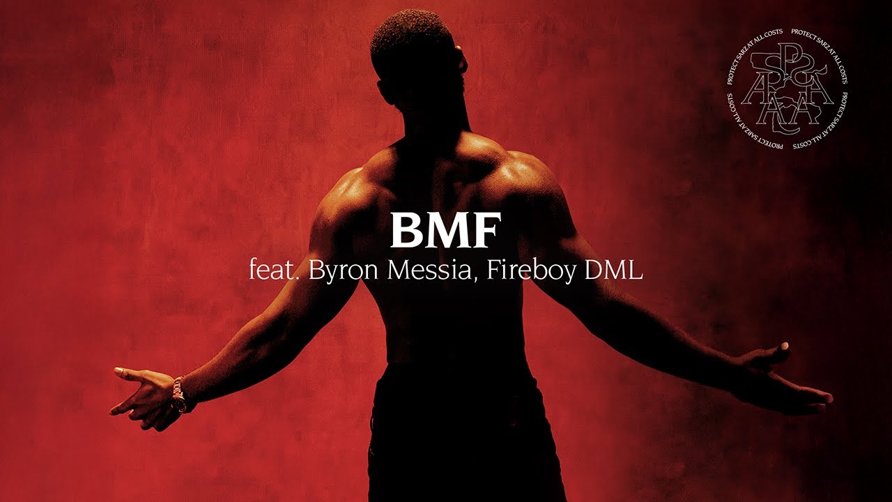 Sarz - BMF feat. Byron Messia, Fireboy DML (Official Visualizer)