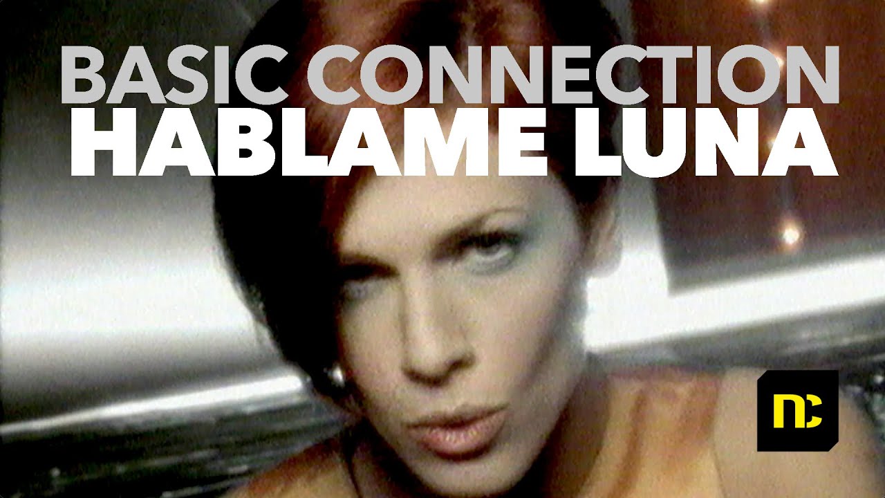 Basic Connection - Hablame Luna (Official Video)