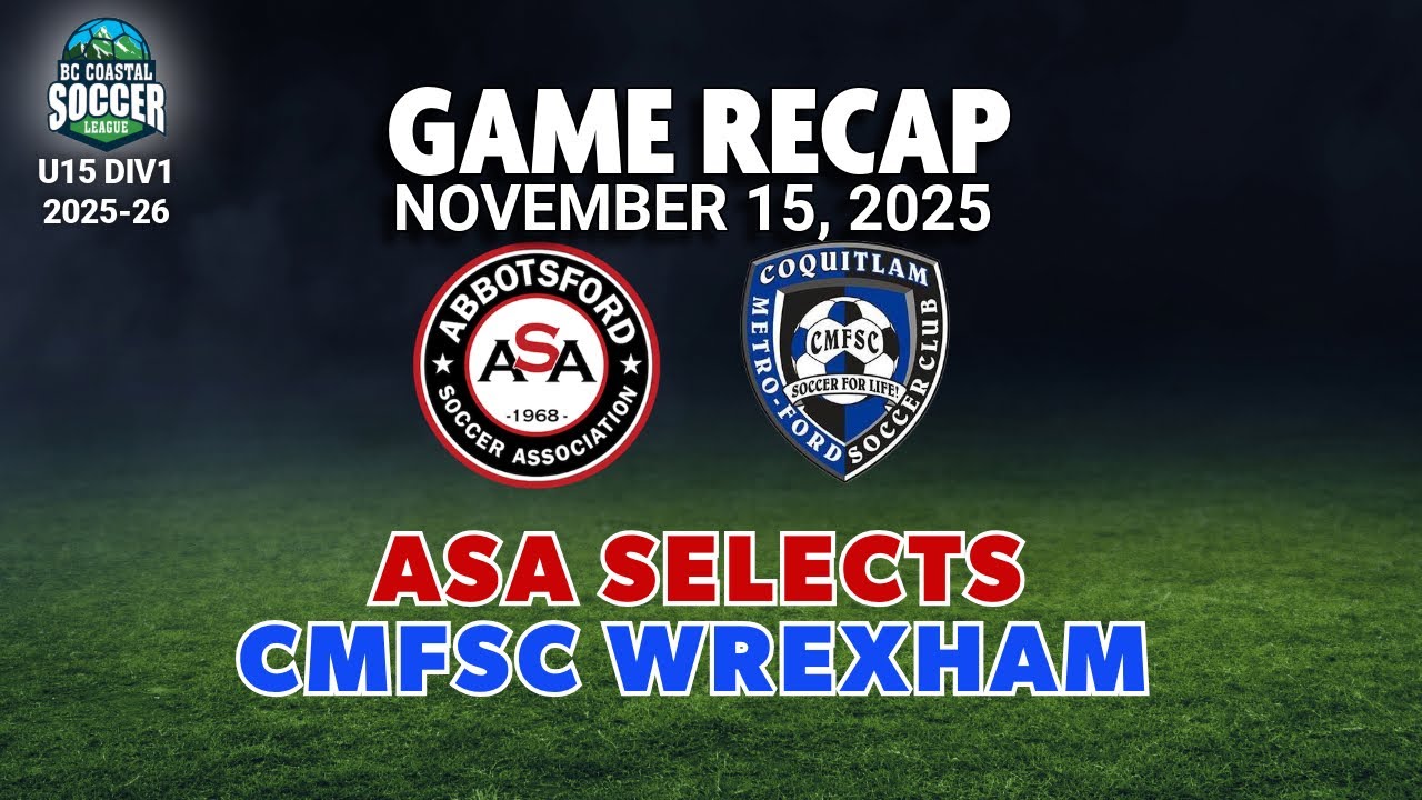 ASA Selects/CMFSC Wrexham GAME RECAP, November 15, 2025