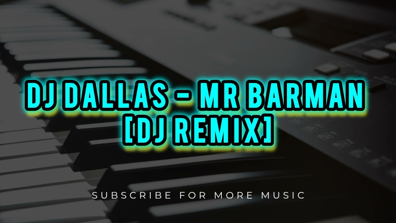Dj DallaS - Mr Barman [Dj Remix]