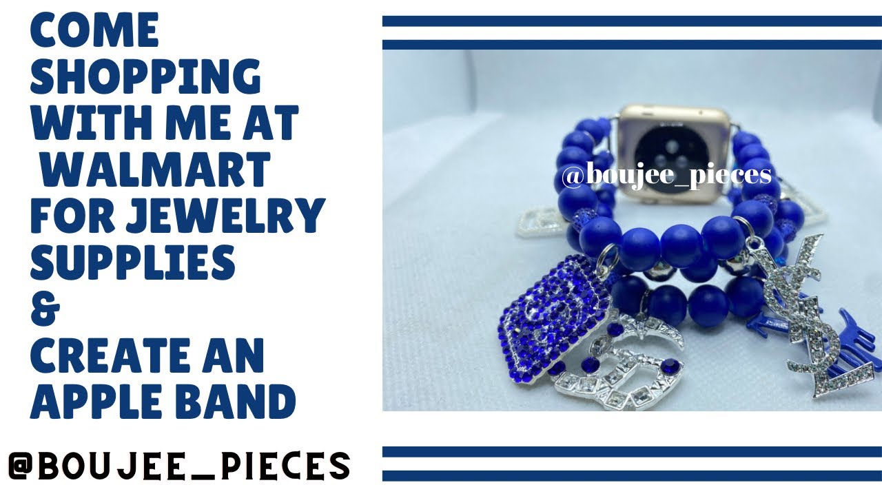 HOW TO GET SUPPLIES FROM WALMART FOR SMALL BUSINESS/ CREATING APPLE BAND WITH DESIGNER CHARMS